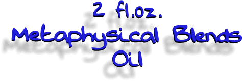 2 oz Metaphysical Blends Oil