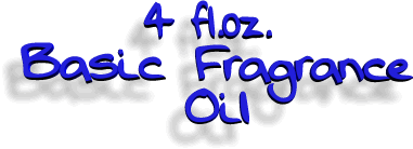 4 oz Basic Fragrance Oil