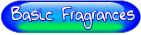 Click to go to the Basic Fragrances Page